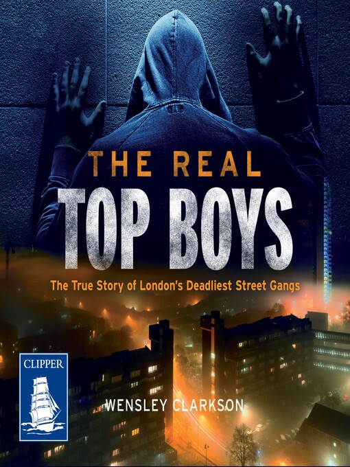 Title details for The Real Top Boys by Wensley Clarkson - Wait list